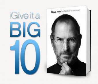 Steve Jobs by Walter Isaacson - iGive it a Big 10